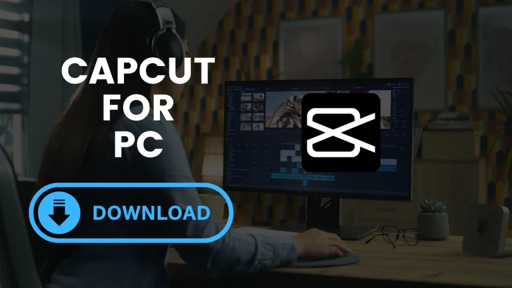 Capcut For Pc